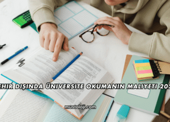 Şehir Dışında Üniversite Okumanın Maliyeti 2025