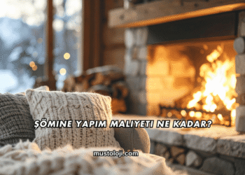 Şömine Yapım Maliyeti Ne Kadar?