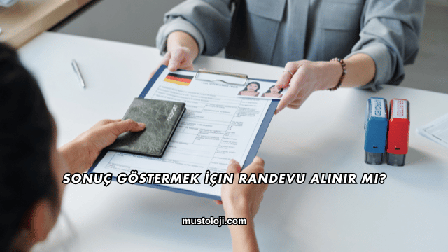 Sonuç Göstermek İçin Randevu Alınır mı?