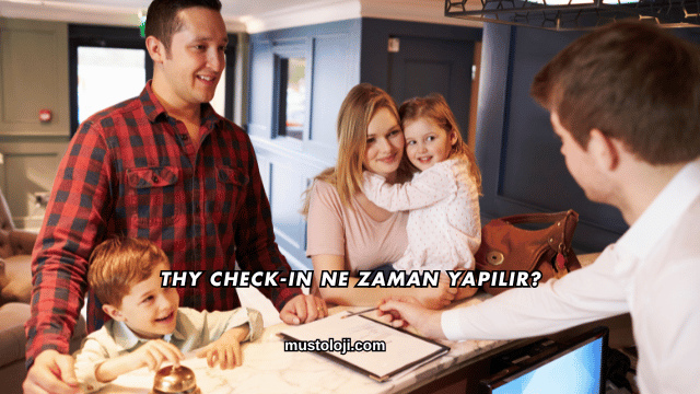 THY Check-in Ne Zaman Yapılır?