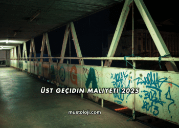 Üst Geçidin Maliyeti 2025