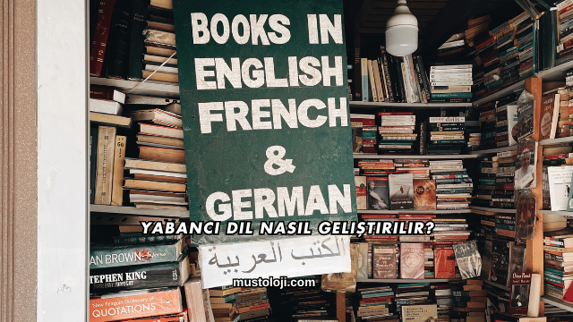 Yabancı Dil Nasıl Geliştirilir?