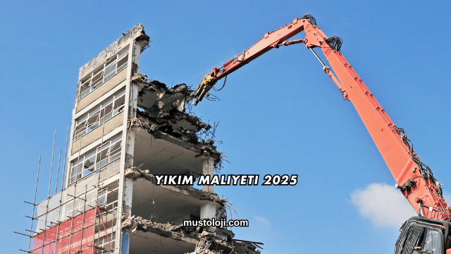 Yıkım Maliyeti 2025