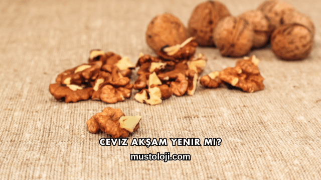 Ceviz Akşam Yenir mi?