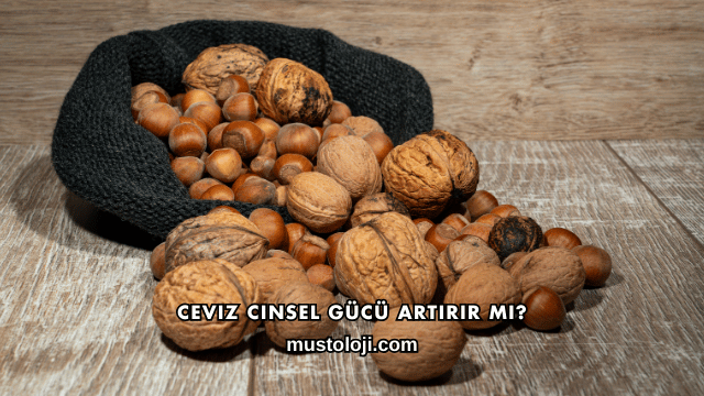 Ceviz Cinsel Gücü Artırır mı?