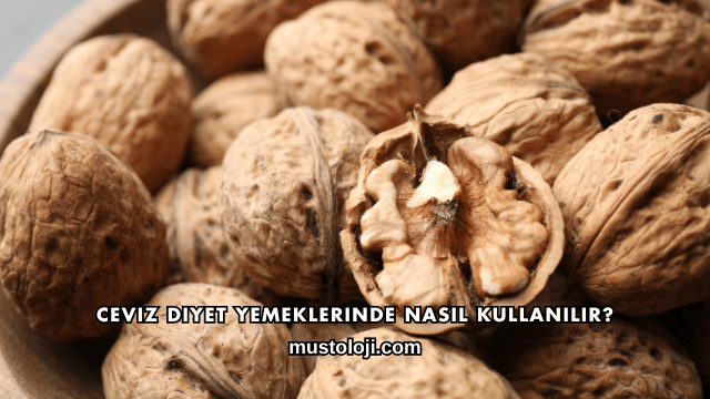 Ceviz Diyet Yemeklerinde Nasıl Kullanılır?