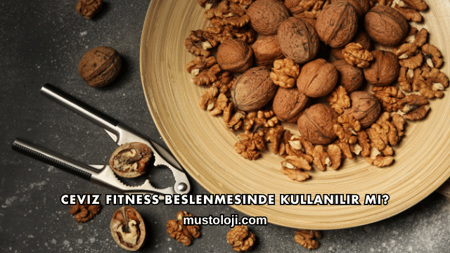 Ceviz Fitness Beslenmesinde Kullanılır mı?