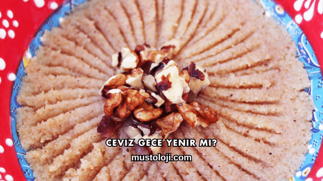 Ceviz Gece Yenir mi?