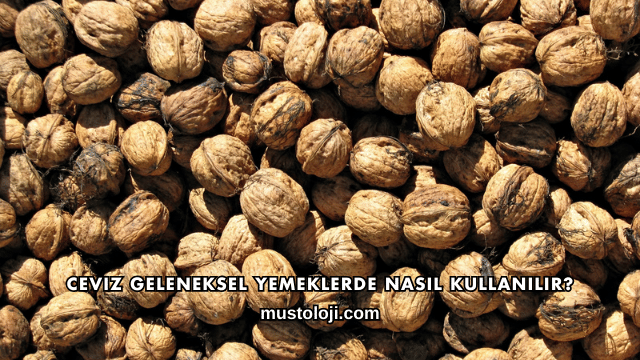 Ceviz Geleneksel Yemeklerde Nasıl Kullanılır?