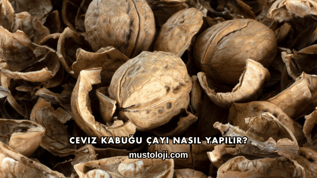 Ceviz Kabuğu Çayı Nasıl Yapılır?