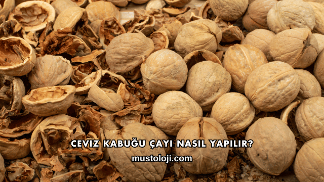 Ceviz Kabuğu Çayı Nasıl Yapılır?