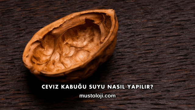 Ceviz Kabuğu Suyu Nasıl Yapılır?