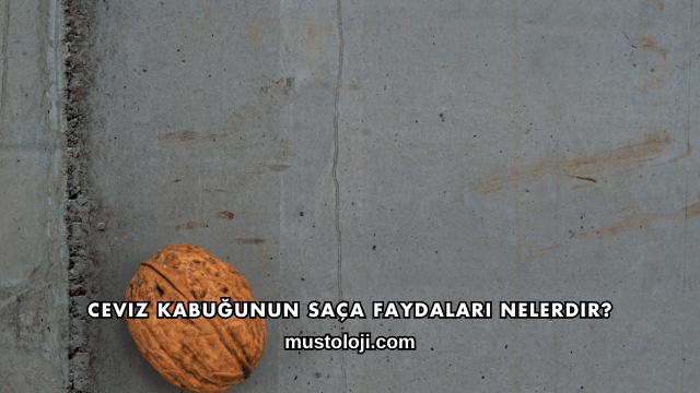 Ceviz Kabuğunun Saça Faydaları Nelerdir?