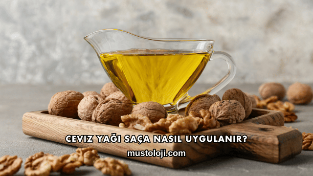 Ceviz Yağı Saça Nasıl Uygulanır?